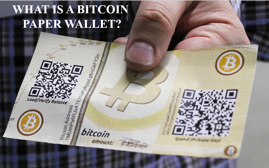 WHAT IS A BITCOIN PAPER WALLET?